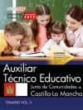 auxiliar tecnico educativo: junta de comunidades de castilla-la mancha: temario (vol. ii)-9788468176123 auxiliar tecnico educativo: junta de comunidades de castilla-la mancha: temario (vol. ii)-9788468176123