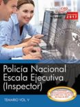 policia nacional: escala ejecutiva (inspector): temario (vol. v)-9788468186023 policia nacional: escala ejecutiva (inspector): temario (vol. v) 9788468186023