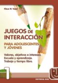valores, objetivos e intereses, escuelas y aprendizaje, trabajo y tiempo libre: juegos de interaccion para adolescentes y jovenes-klaus w. vopel-9788470438523 valores, objetivos e intereses, escuelas y aprendizaje, trabajo y tiempo libre: juegos de interaccion para adolescentes y jovenes-klaus w. vopel-9788470438523