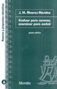 evaluar para conocer, examinar para excluir-juan manuel alvarez mendez-9788471124623 evaluar para conocer, examinar para excluir-juan manuel alvarez mendez-9788471124623