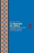 la llamada de africa: estudios sobre el cine colonial español-alberto elena-9788472905023 la llamada de africa: estudios sobre el cine colonial español-alberto elena-9788472905023