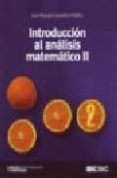 introduccion al analisis matematico ii: calculo diferencial de va rias variables-jose manuel casteleiro villalba-9788473564823 introduccion al analisis matematico ii: calculo diferencial de va rias variables-jose manuel casteleiro villalba-9788473564823
