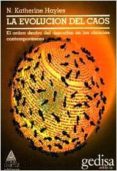 la evolucion del caos: el orden dentro del desorden en las cienci as contemporaneas-n. katherine hayles-9788474324723 la evolucion del caos: el orden dentro del desorden en las cienci as contemporaneas-n. katherine hayles-9788474324723
