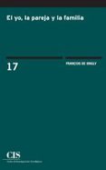 el yo, la pareja y la familia-françois de singly-9788474767223 el yo, la pareja y la familia-françois de singly-9788474767223
