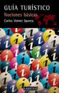 guia turistico: nociones basicas-carles vernet saureu-9788475847023 guia turistico: nociones basicas-carles vernet saureu-9788475847023