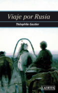 viaje por rusia-theophile gautier-9788475848723 viaje por rusia-theophile gautier-9788475848723