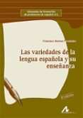 las variedades de la lengua española y su enseñanza-francisco moreno fernandez-9788476358023 las variedades de la lengua española y su enseñanza-francisco moreno fernandez-9788476358023