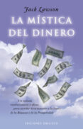 la mistica del dinero: un metodo eficaz para enriquecerse conecta ndo con la fuente de la prosperidad-jack lawson-9788477201823 la mistica del dinero: un metodo eficaz para enriquecerse conecta ndo con la fuente de la prosperidad-jack lawson-9788477201823