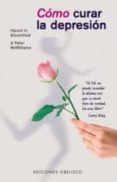 como curar la depresion-harold bloomfield-peter mcwilliams-9788477204923 como curar la depresion-harold bloomfield-peter mcwilliams-9788477204923