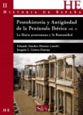 protohistoria y antigüedad de la península ibérica ii : la iberia prerromana y la romanidad.-eduardo sanchez moreno-joaquin l. gomez-pantoja-9788477371823 protohistoria y antigüedad de la península ibérica ii : la iberia prerromana y la romanidad.-eduardo sanchez moreno-joaquin l. gomez-pantoja-9788477371823