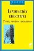 innovacion educativa, teoria, procesos y estrategias-manuel rivas navarro-9788477387923 innovacion educativa, teoria, procesos y estrategias-manuel rivas navarro-9788477387923