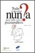todo lo que usted nunca quiso saber sobre el psicoanalisis-cristina fontana-9788477389323 todo lo que usted nunca quiso saber sobre el psicoanalisis-cristina fontana-9788477389323
