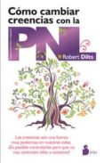 como cambiar creencias con la pnl-robert dilts-9788478089123 como cambiar creencias con la pnl-robert dilts-9788478089123