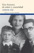 una historia de amor y oscuridad-amos oz-9788478447923 una historia de amor y oscuridad-amos oz-9788478447923