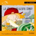 la abuela no quiere comer (letra de imprenta)-fina casaldeferrey-9788478646623 la abuela no quiere comer (letra de imprenta)-fina casaldeferrey-9788478646623