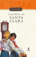 claudina en santa clara-enid blyton-9788478716623 claudina en santa clara-enid blyton-9788478716623