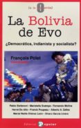 la bolivia de evo: ¿democracia, indigenista y socialista?-françois (ed) polet-9788478844623 la bolivia de evo: ¿democracia, indigenista y socialista?-françois (ed) polet-9788478844623