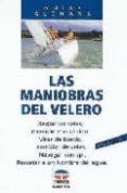la maniobras del velero (8ª ed.)-9788479021023 la maniobras del velero (8ª ed.)-9788479021023