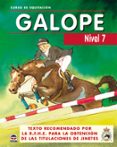 galope: curso de equitacion (nivel 7)-9788479025823 galope: curso de equitacion (nivel 7)-9788479025823