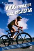 1000 consejos para ciclistas (2º ed)-ben hewitt-9788479026523 1000 consejos para ciclistas (2º ed)-ben hewitt-9788479026523