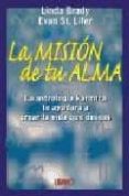 la mision de tu alma: la astrologia karmica te ayudara a crear la vida que deseas-linda brady-evan st. lifer-9788479533823 la mision de tu alma: la astrologia karmica te ayudara a crear la vida que deseas-linda brady-evan st. lifer-9788479533823