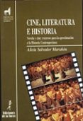 cine, literatura e historia: novela y cine: recursos para la apro ximacion a la historia contemporanea-alicia salvador marañon-9788479602123 cine, literatura e historia: novela y cine: recursos para la apro ximacion a la historia contemporanea-alicia salvador marañon-9788479602123