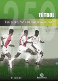 futbol: 250 ejercicios de entrenamiento-endre benedek-9788480190923 futbol: 250 ejercicios de entrenamiento-endre benedek-9788480190923