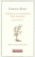 todos los rostros del pasado-francisco brines-9788481097023 todos los rostros del pasado-francisco brines-9788481097023