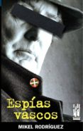 espias vascos-mikel rodriguez-9788481363623 espias vascos-mikel rodriguez-9788481363623