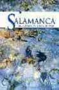 salamanca: biografia de una ciudad-ubaldo de casanova y todoli-9788481961423 salamanca: biografia de una ciudad-ubaldo de casanova y todoli-9788481961423