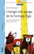l amiga mes amiga de la formiga piga-emili teixidor-9788482861623 l amiga mes amiga de la formiga piga-emili teixidor-9788482861623