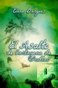 el asalto de cartagena de indias (ebook)-elena bargues capa-9788483260623 el asalto de cartagena de indias (ebook)-elena bargues capa-9788483260623