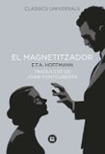 el magnetitzador-e.t.a. hoffmann-9788483431023 el magnetitzador-e.t.a. hoffmann-9788483431023