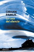 la casa del silencio-orhan pamuk-9788483460023 la casa del silencio-orhan pamuk-9788483460023