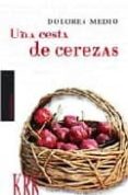 una cesta de cerezas-dolores medio-9788483670323 una cesta de cerezas-dolores medio-9788483670323