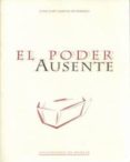 el poder ausente: un analisis de la abstencion electoral en la re gion de murcia-juan jose garcia escribano-9788483710623 el poder ausente: un analisis de la abstencion electoral en la re gion de murcia-juan jose garcia escribano-9788483710623