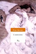 l amor boig-pere rovira-9788484379423 l amor boig-pere rovira-9788484379423