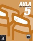 aula 5. libro del profesor-9788484431923 aula 5. libro del profesor-9788484431923