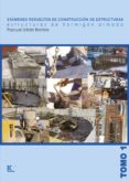 examenes resueltos de construccion de estructuras: estructuras de hormigon armado-pascual urban brotons-9788484547723 examenes resueltos de construccion de estructuras: estructuras de hormigon armado-pascual urban brotons-9788484547723