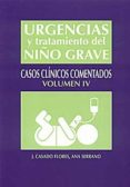urgencias y tratamiento del niño grave: casos clinicos comentados ( volumen iv)-ana serrano-9788484737223 urgencias y tratamiento del niño grave: casos clinicos comentados ( volumen iv)-ana serrano-9788484737223