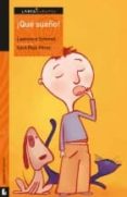 ¡que sueño! (labericuentos)-lawrence schimel-9788484832423 ¡que sueño! (labericuentos)-lawrence schimel-9788484832423