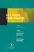 la ciencia: otras miradas-jose manuel sanchez ron-9788485559923 la ciencia: otras miradas-jose manuel sanchez ron-9788485559923