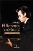 el flamenco en madrid-javier blas vega-9788488586223 el flamenco en madrid-javier blas vega-9788488586223