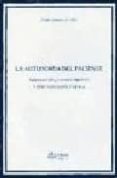 la autonomia del paciente: informacion, consentimiento y document acion clinica-pedro rodriguez lopez-9788488910523 la autonomia del paciente: informacion, consentimiento y document acion clinica-pedro rodriguez lopez-9788488910523