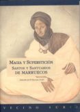 magia y supersticion: santos y santuarios de marruecos-9788489142923 magia y supersticion: santos y santuarios de marruecos-9788489142923