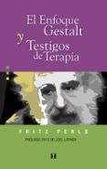 el enfoque gestalt y testigos de terapia (ebook)-fritz perls-2910018540673 el enfoque gestalt y testigos de terapia (ebook)-fritz perls-2910018540673