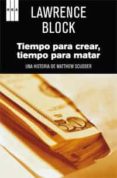 tiempo para creer, tiempo para matar-lawrence block-9788490062623 tiempo para creer, tiempo para matar-lawrence block-9788490062623