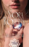 una luz furtiva (ebook)-roberts nora-9788490105023 una luz furtiva (ebook)-roberts nora-9788490105023