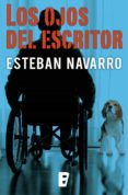 los ojos del escritor (moisés guzmán 3) (ebook)-esteban navarro-9788490190623 los ojos del escritor (moisés guzmán 3) (ebook)-esteban navarro-9788490190623