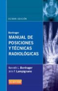 bontrager: manual de posiciones y tecnicas radiologicas (8ª ed.)-kenneth l. bontrager-john p. lampignano-9788490224823 bontrager: manual de posiciones y tecnicas radiologicas (8ª ed.)-kenneth l. bontrager-john p. lampignano-9788490224823
